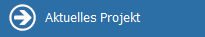 Aktuelle Projekt